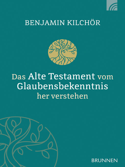 Title details for Das Alte Testament vom Glaubensbekenntnis her verstehen by Benjamin Kilchör - Available
